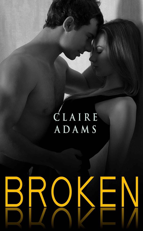 Broken #2 (The Broken Series - Book #2) by Adams, Claire