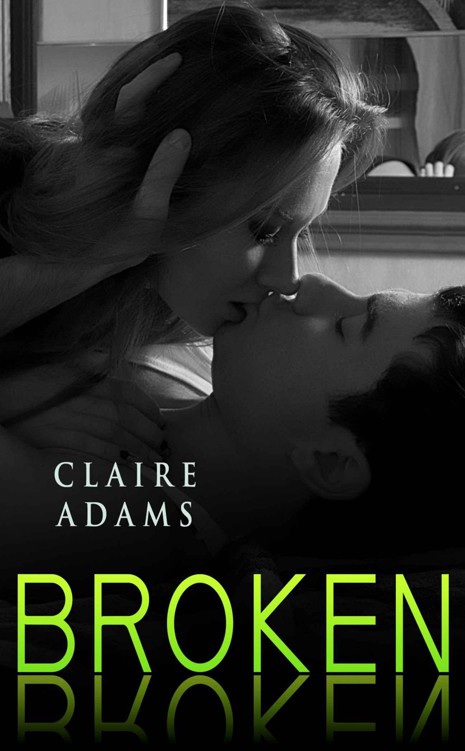 Broken #5 (The Broken Series - Book #5) by Adams, Claire