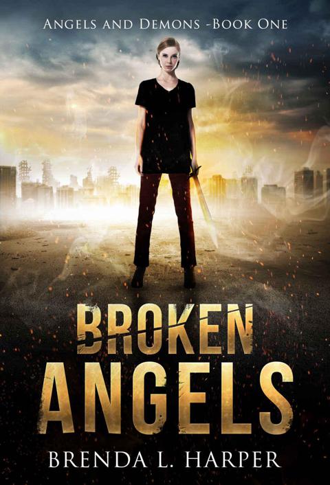 BROKEN ANGELS (Angels and Demons Book 1) by Brenda L. Harper