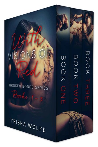 Broken Bonds Boxed Set 1-3 by Trisha Wolfe