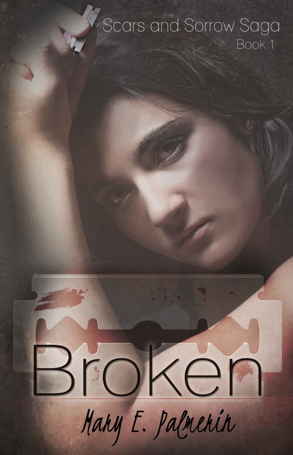 Broken: Book 1 of the Scars and Sorrow Saga by Mary E. Palmerin