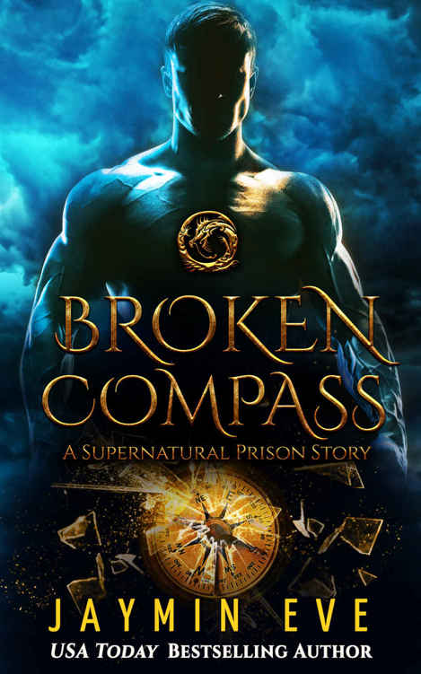 Broken Compass: Supernatural Prison Story 1 by Jaymin Eve