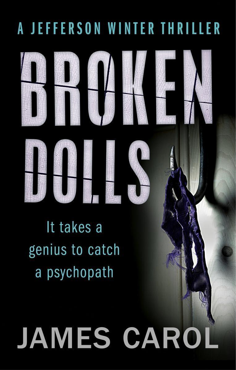 Broken Dolls (A Jefferson Winter Thriller) by James Carol