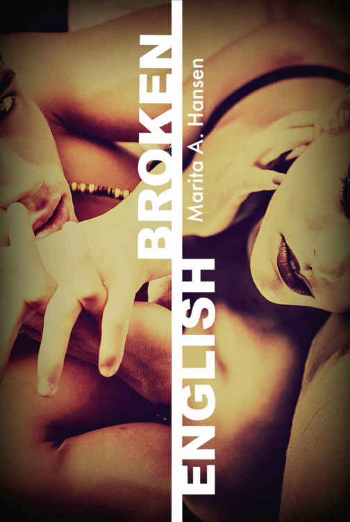 Broken English (Broken Lives Book 1) by Marita A. Hansen