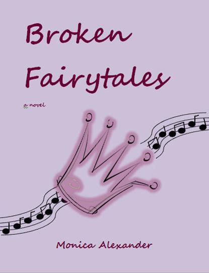 Broken Fairytales by Alexander, Monica