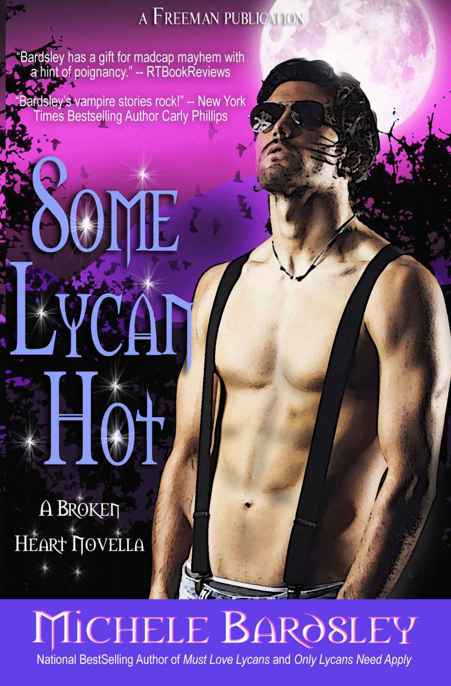 Broken Heart 10 Some Lycan Hot by Michele Bardsley