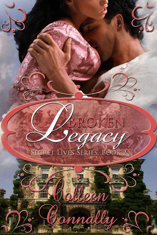 Broken Legacy (Secret Lives Series) by Connally, Colleen