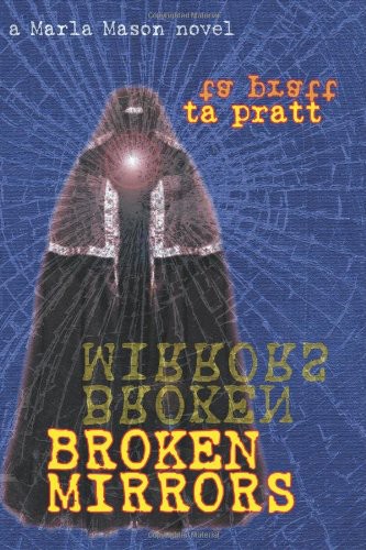 Broken Mirrors by Pratt, T. A.