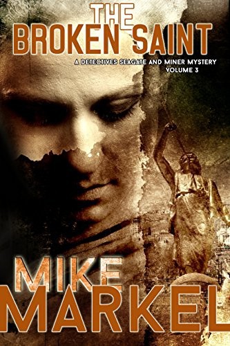 Broken Saint, The by Markel, Mike