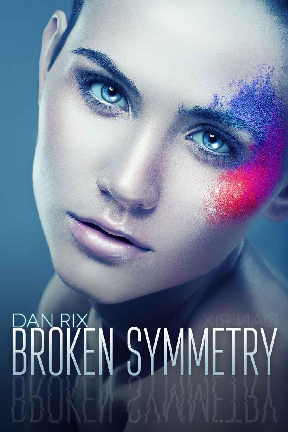 BROKEN SYMMETRY: A Young Adult Science Fiction Thriller