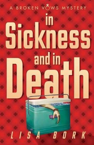 Broken Vows Mystery 03-In Sickness and in Death by Lisa Bork