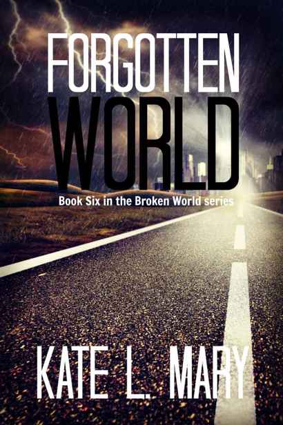 Broken World (Book 6): Forgotten World by Mary, Kate L.