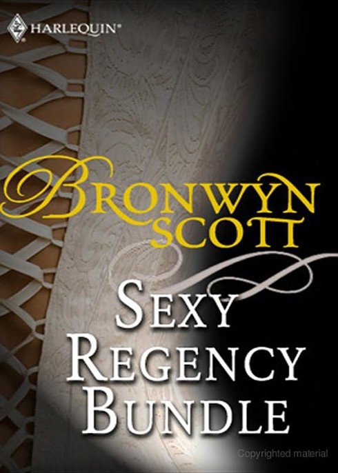 Bronwyn Scott's Sexy Regency Bundle by Bronwyn Scott