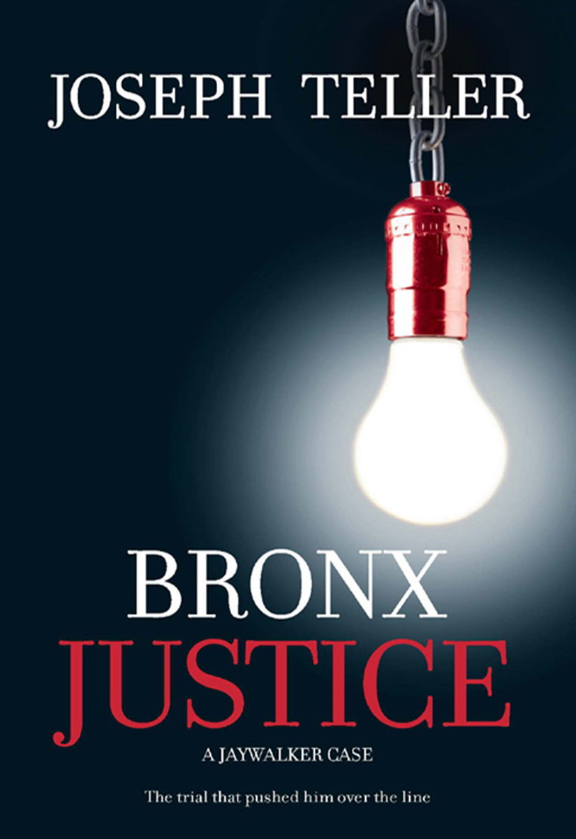 Bronx Justice by Joseph Teller