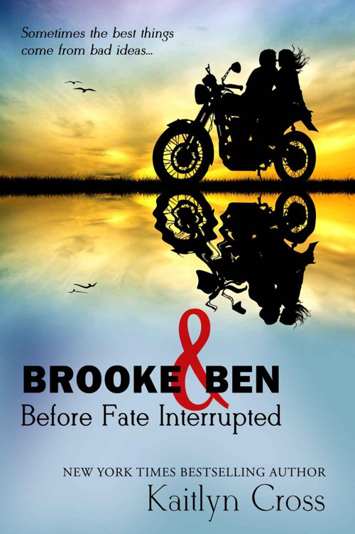 Brooke & Ben: Before Fate Interrupted by Kaitlyn Cross