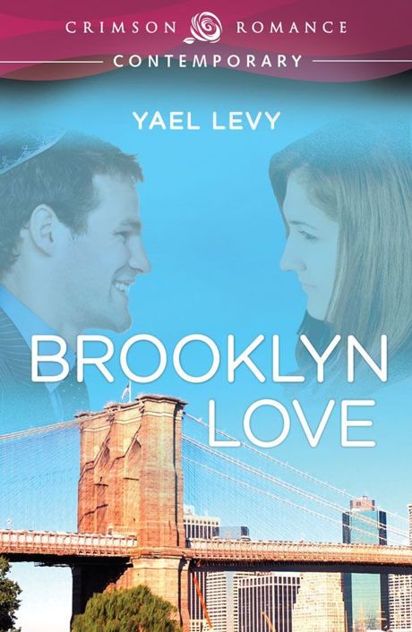 Brooklyn Love (Crimson Romance) by Yael Levy