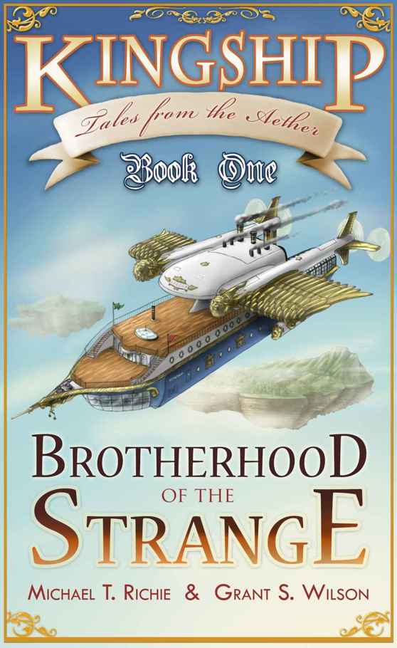 Brotherhood of the Strange (Kingship, Tales from the Aether Book 1) by Michael Richie