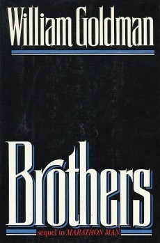 Brothers (1986) by William Goldman