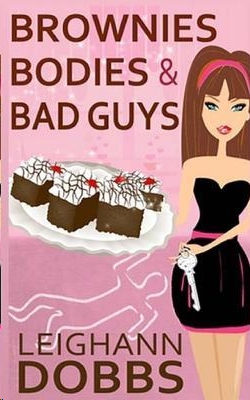 Brownies, Bodies and Bad Guys by Leighann Dobbs