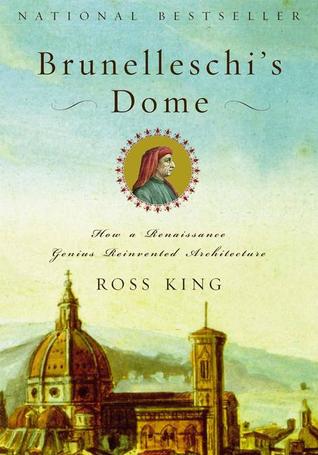 Brunelleschi's Dome: How a Renaissance Genius Reinvented Architecture (2001)