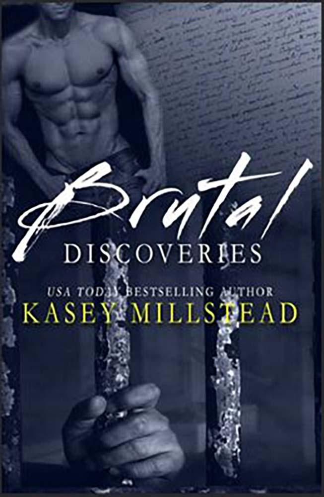 Brutal Discoveries by Kasey Millstead