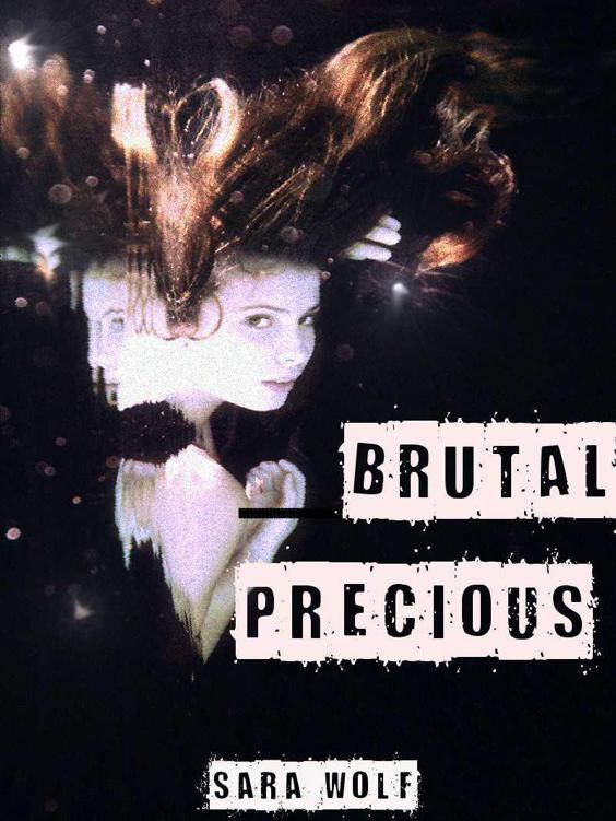 Brutal Precious (Lovely Vicious #3) by Sara Wolf