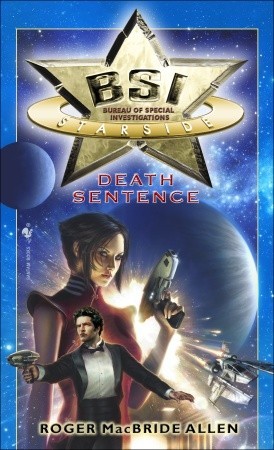 BSI: Starside: Death Sentence (2007) by Roger MacBride Allen