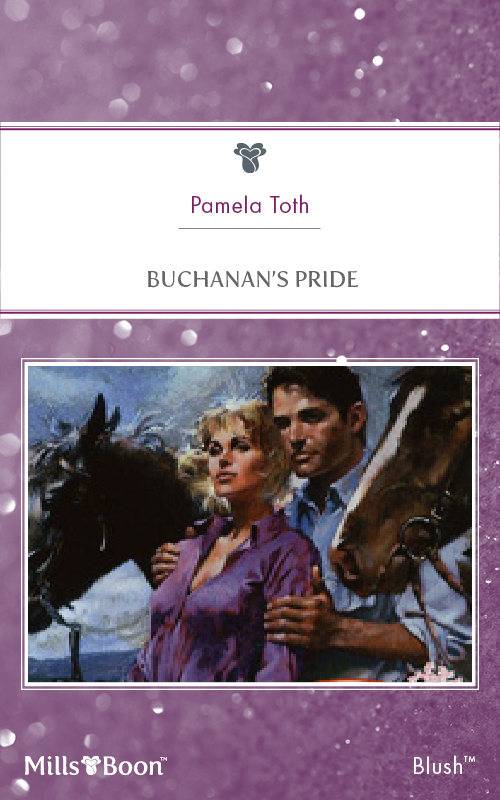 Buchanan's Pride (2011) by Pamela Toth