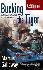 Bucking the Tiger (The Accomplice) (2008) by Marcus Galloway