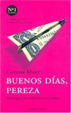 Buenos Dias, Pereza / Bonjour Laziness: Jumping Off The Corporate Ladder (Atalaya) (2005) by Corinne Maier