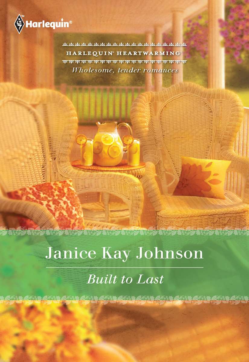 Built to Last (Harlequin Heartwarming) by Johnson, Janice Kay