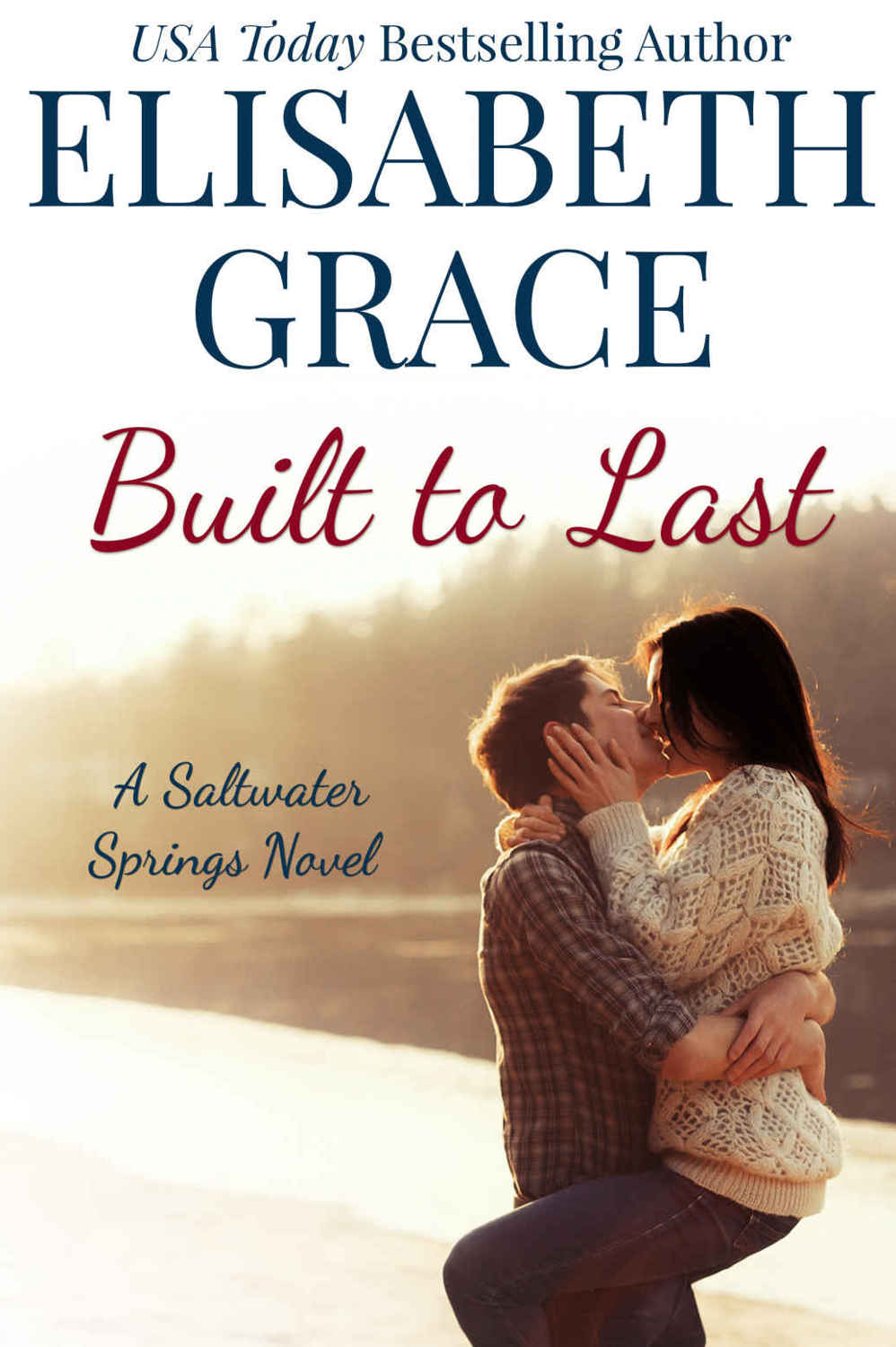 Built To Last (Saltwater Springs #1) by Elisabeth Grace