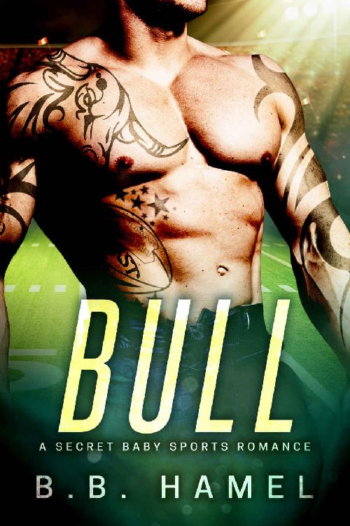 BULL: A Secret Baby Sports Romance by B. B. Hamel