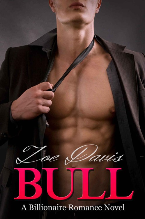 Bull: A Steamy Billionaire Romance Novel by Davis, Zoe