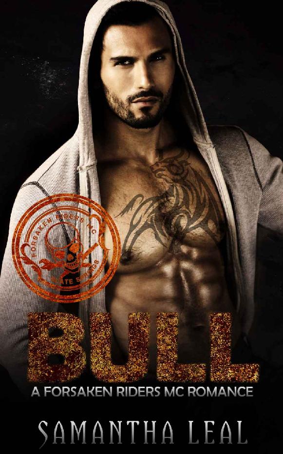 BULL: MC ROMANCE (Forsaken Riders MC Romance Book 6) by Samantha Leal