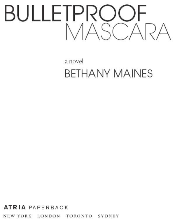 Bulletproof Mascara: A Novel by Bethany Maines