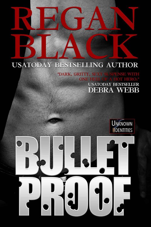 Bulletproof (Unknown Identities #1) by Black, Regan