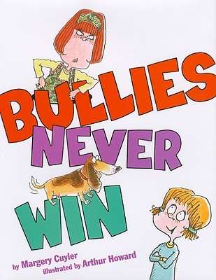 Bullies Never Win (2009) by Margery Cuyler