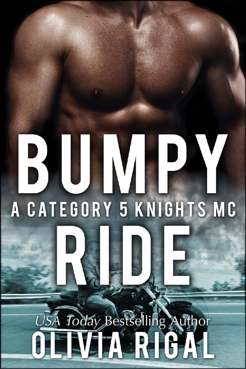 Bumpy Ride (Category 5 Knights MC Romance Book 3) by Olivia Rigal