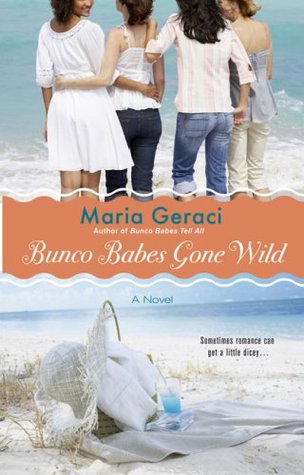 Bunco Babes Gone Wild (2009) by Maria Geraci