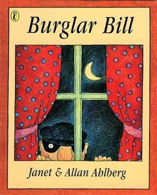 Burglar Bill (1999) by Allan Ahlberg