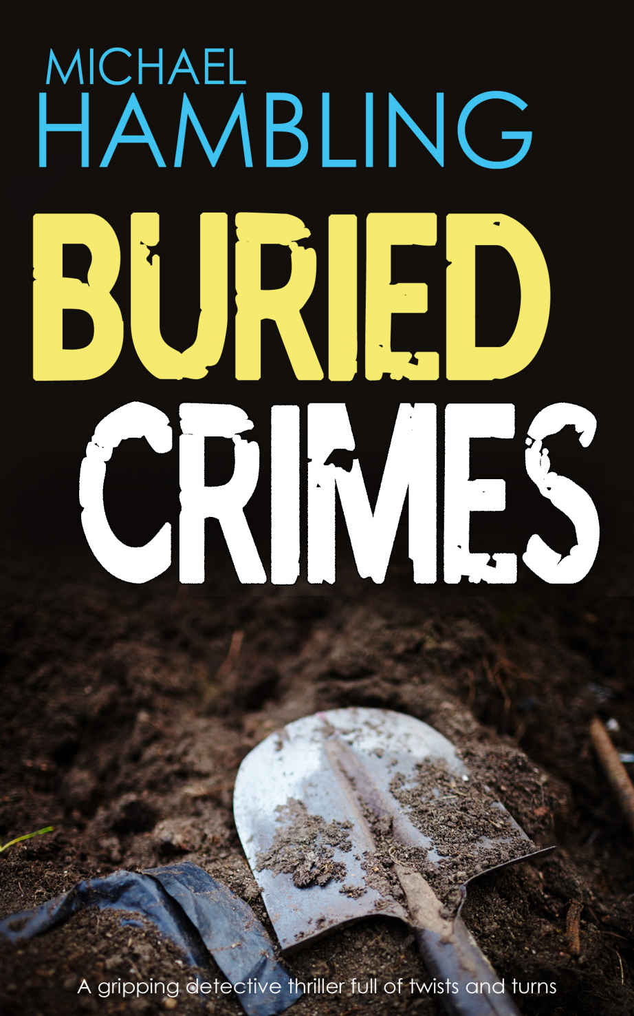 BURIED CRIMES: a gripping detective thriller full of twists and turns