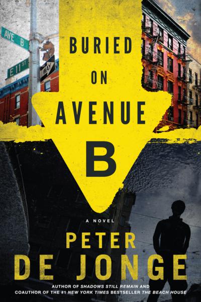 Buried on Avenue B by Peter de Jonge