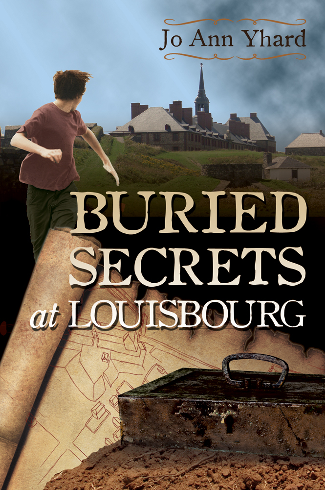 Buried Secrets at Louisbourg (2013) by Jo Ann Yhard