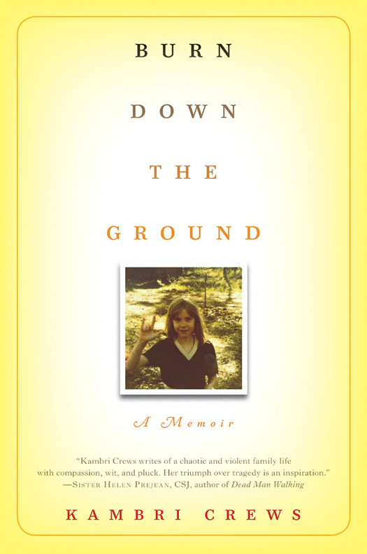 Burn Down the Ground (2012) by Kambri Crews