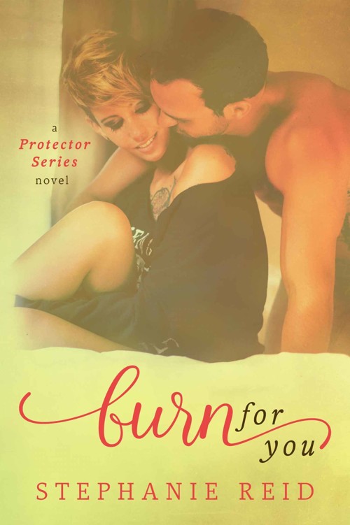 Burn for You by Stephanie Reid