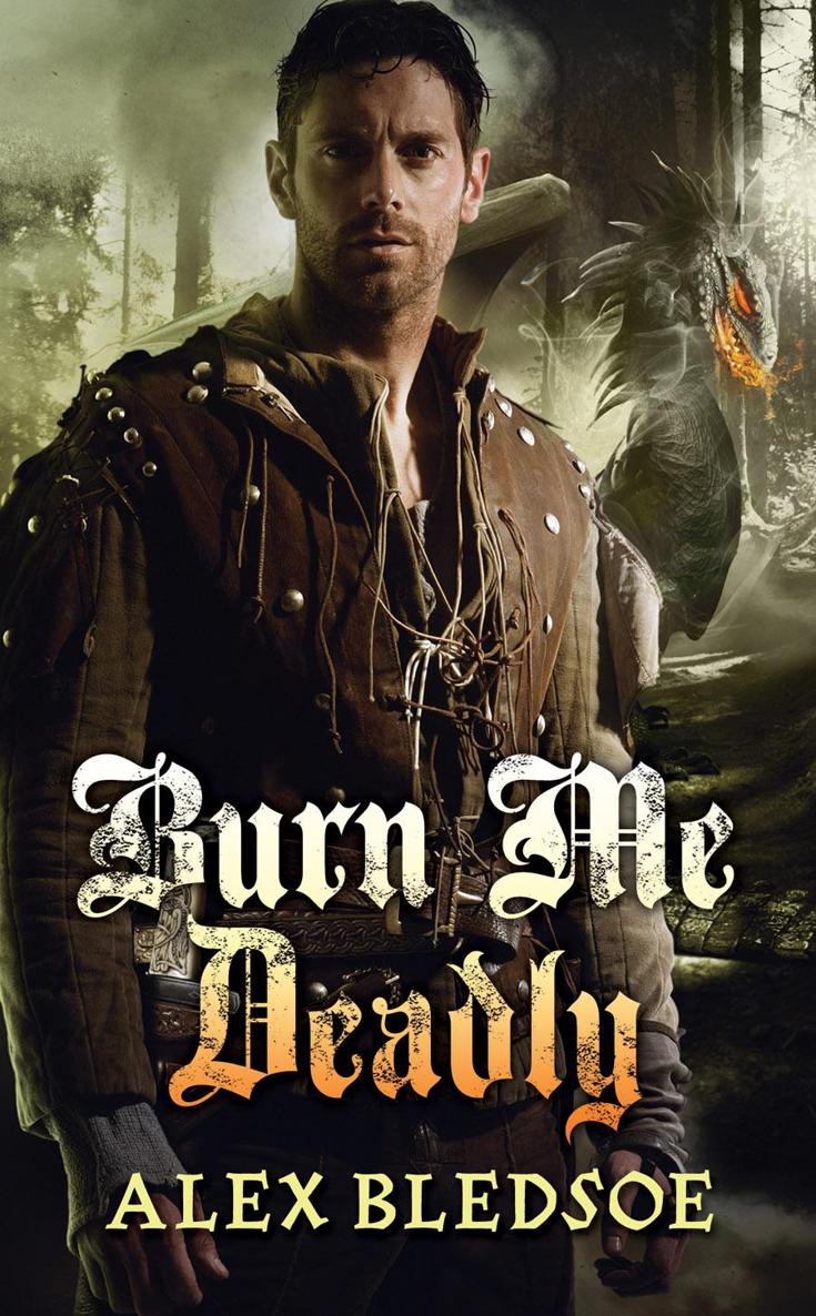 Burn Me Deadly: An Eddie LaCrosse Novel by Alex Bledsoe