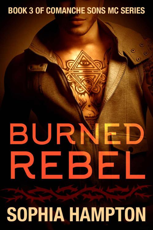 Burned Rebel (Comanche Sons Motorcycle Club Book 3) by Hampton, Sophia