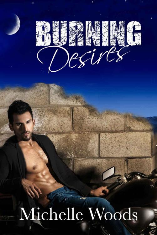 Burning Desires (Blue Bandits MC Book 4) by Michelle Woods