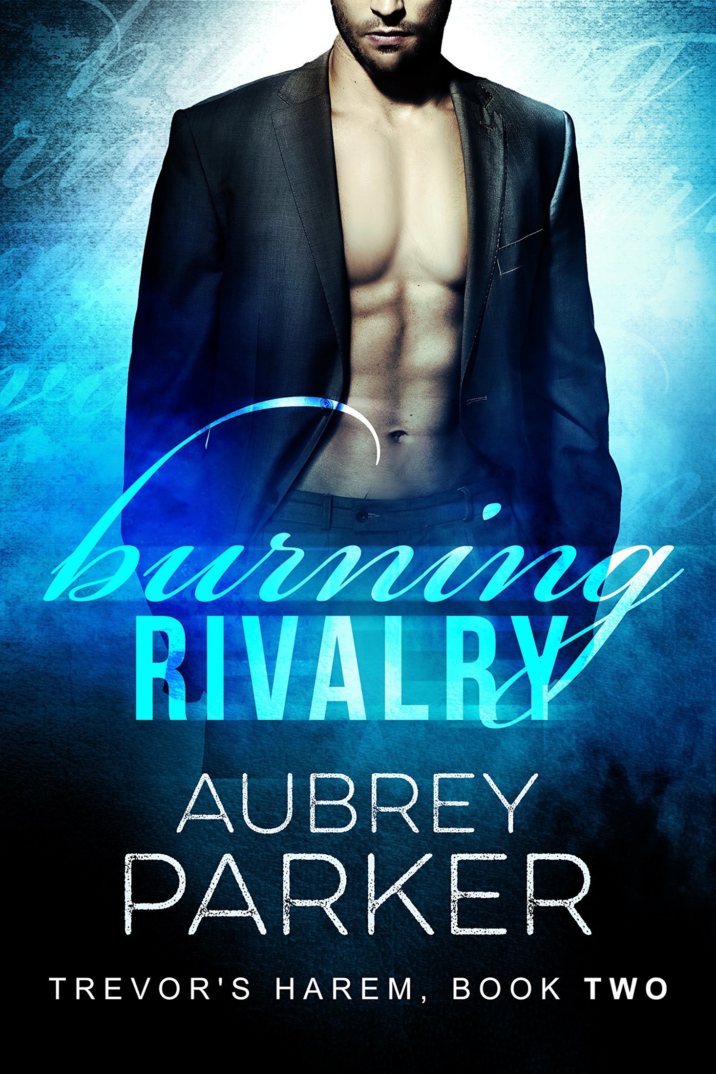 Burning Rivalry (Trevor's Harem #2) by Aubrey Parker